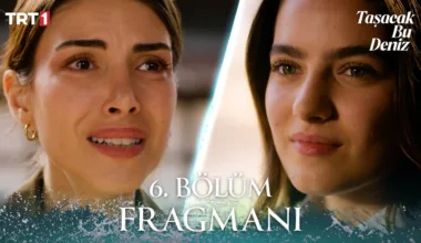 Taşacak Bu Deniz 6.Bölüm Fragmanı