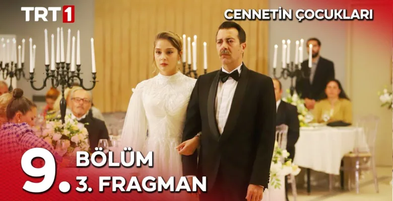 Cennetin Çocukları 9.Bölüm 3. Fragmanı
