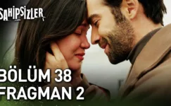 Sahipsizler 38.Bölüm 2. Fragmanı