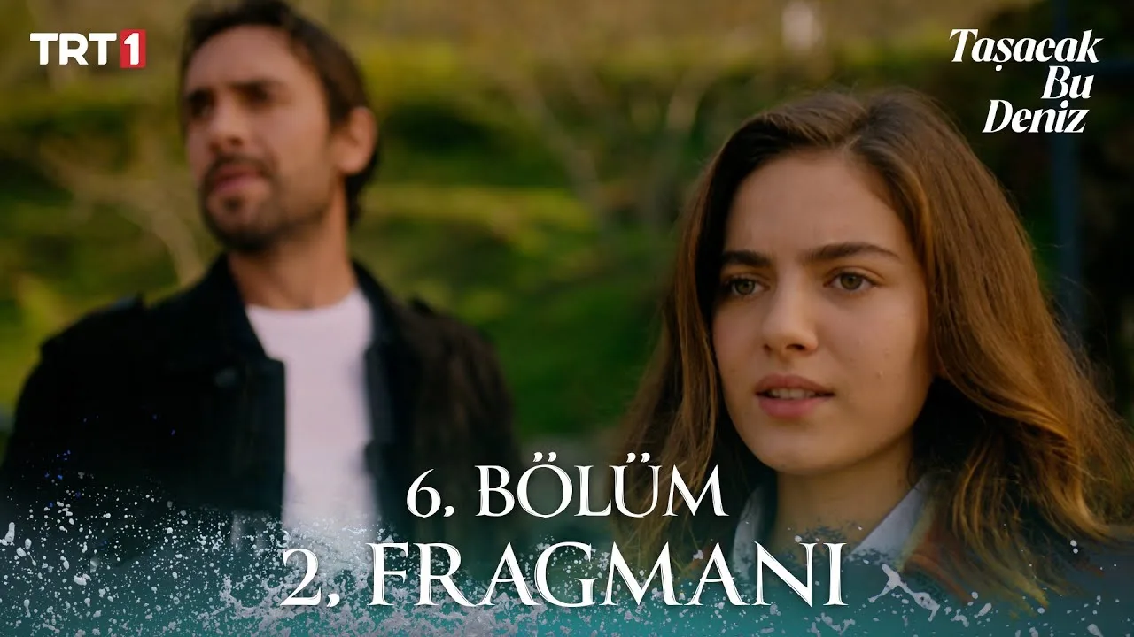 Taşacak Bu Deniz 6.Bölüm 2. Fragmanı