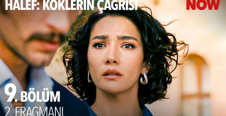 Halef: Köklerin Çağrısı 9.Bölüm 2. Fragmanı