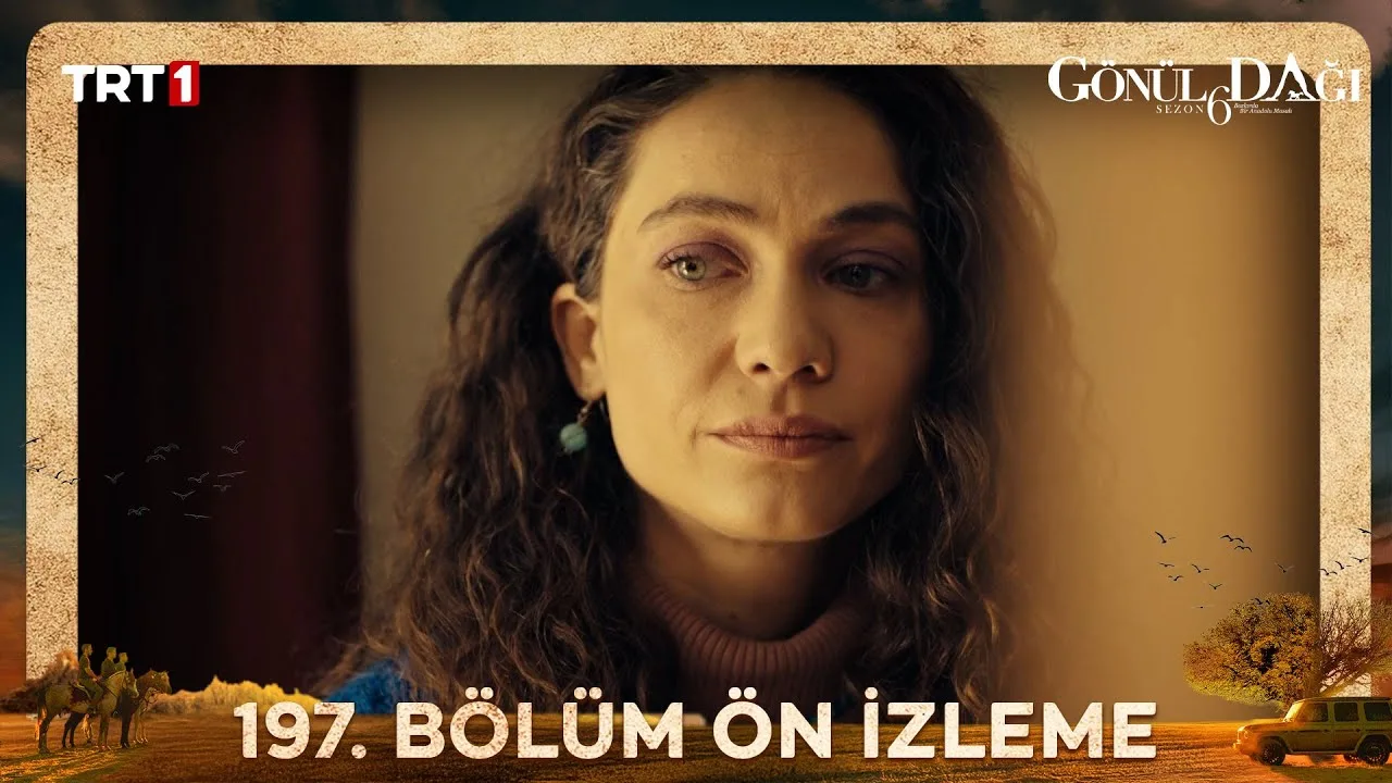 Gönül Dağı 197.Bölüm Önizleme