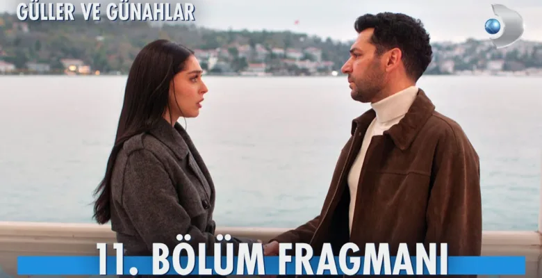 Güller ve Günahlar 11.Bölüm Fragmanı