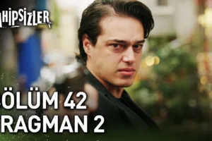 Sahipsizler 42.Bölüm 2. Fragmanı