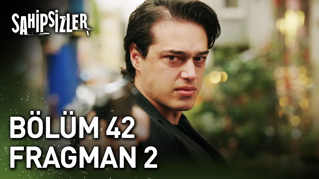 Sahipsizler 42.Bölüm 2. Fragmanı