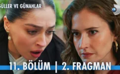 Güller ve Günahlar 11.Bölüm 2. Fragmanı