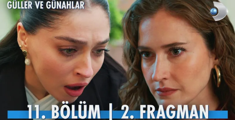 Güller ve Günahlar 11.Bölüm 2. Fragmanı