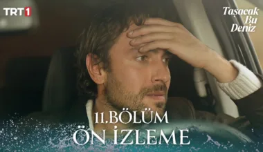 Taşacak Bu Deniz 11.Bölüm Önizleme
