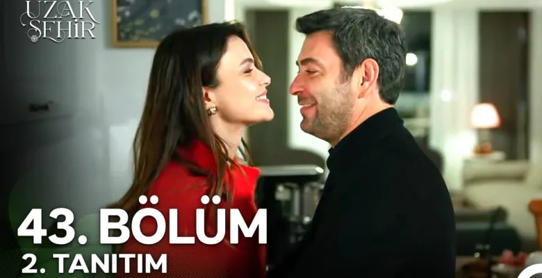Uzak Şehir 43.Bölüm 2. Fragmanı
