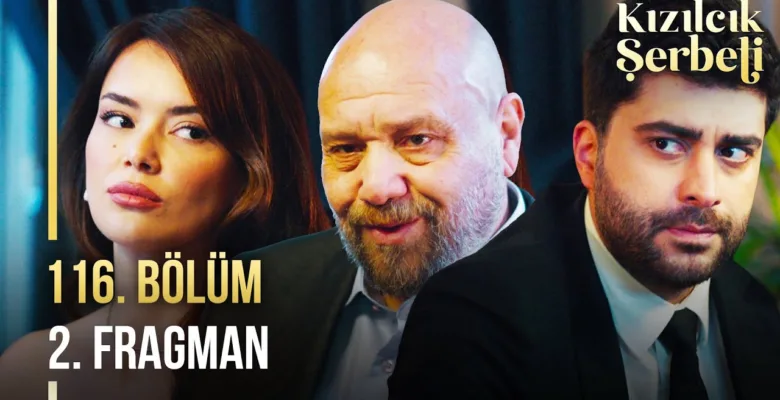 Kızılcık Şerbeti 116.Bölüm 2. Fragmanı