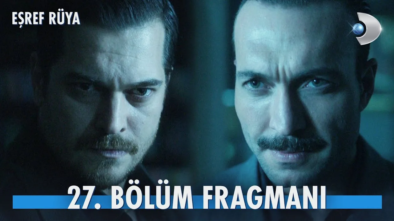 Eşref Rüya 27.Bölüm Fragmanı