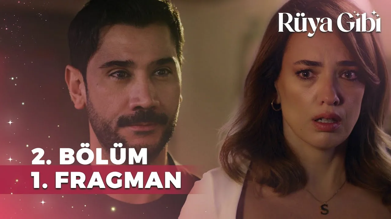Rüya Gibi 2.Bölüm Fragmanı