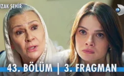 Uzak Şehir 43.Bölüm 3. Fragmanı
