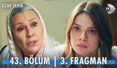 Uzak Şehir 43.Bölüm 3. Fragmanı
