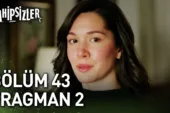 Sahipsizler 43.Bölüm 2. Fragmanı