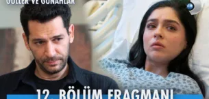 Güller ve Günahlar 12.Bölüm Fragmanı