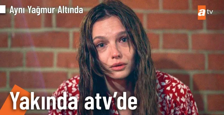 Aynı Yağmur Altında 1.Bölüm Fragmanı (Yeni Dizi)