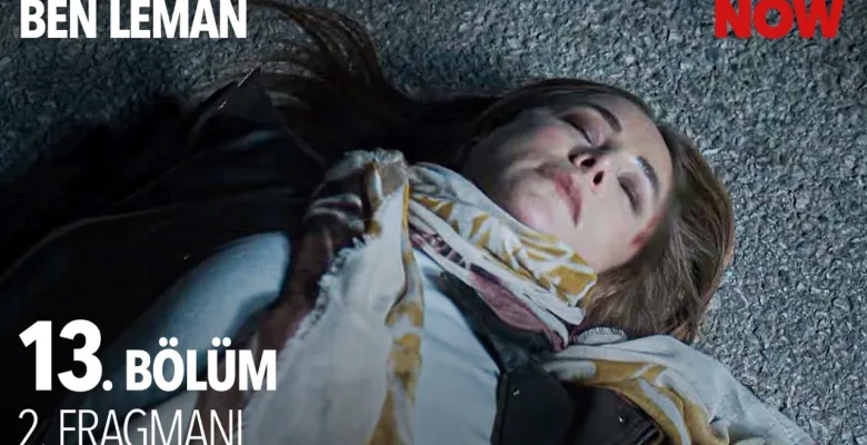 Ben Leman 13.Bölüm 2. Fragmanı (Final)