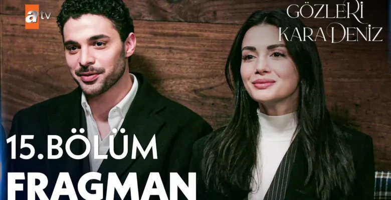 Gözleri KaraDeniz 15.Bölüm Fragmanı
