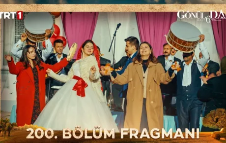 Gönül Dağı 200.Bölüm Fragmanı