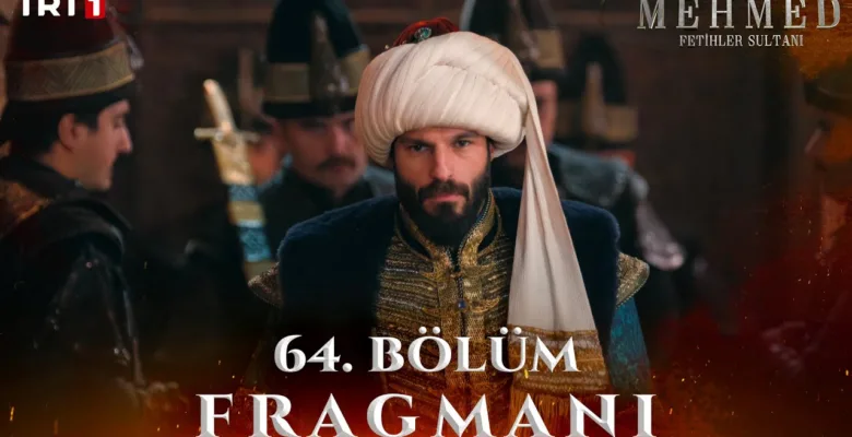 Mehmed Fetihler Sultanı 64.Bölüm Fragmanı