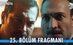 Eşref Rüya 25.Bölüm Fragmanı