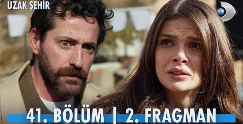 Uzak Şehir 41.Bölüm 2. Fragmanı