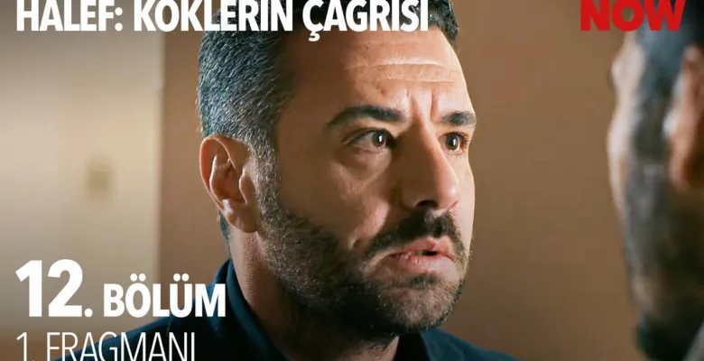 Halef: Köklerin Çağrısı 12.Bölüm Fragmanı