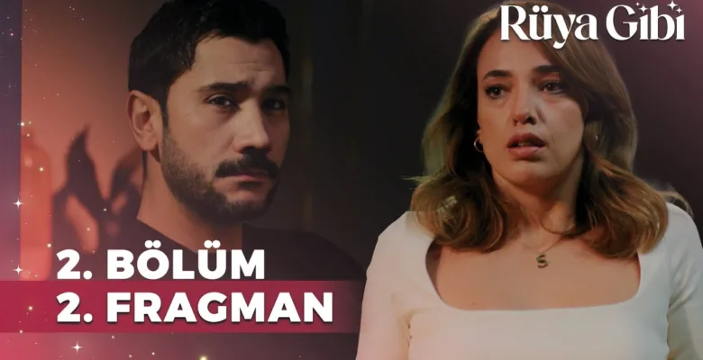 Rüya Gibi 2.Bölüm 2. Fragmanı
