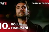 Taşacak Bu Deniz 10.Bölüm Fragmanı