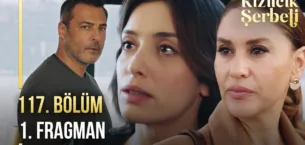 Kızılcık Şerbeti 117.Bölüm Fragmanı