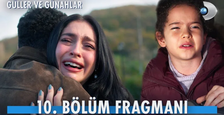 Güller ve Günahlar 10.Bölüm Fragmanı