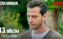 Kıskanmak 13.Bölüm 2. Fragmanı