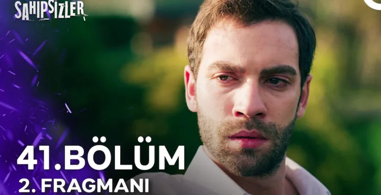 Sahipsizler 41.Bölüm 2. Fragmanı
