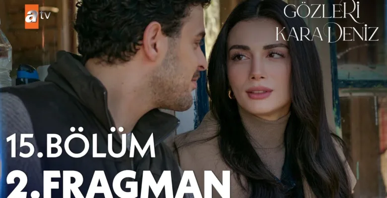 Gözleri KaraDeniz 15.Bölüm 2. Fragmanı