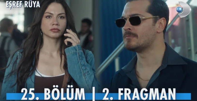 Eşref Rüya 25.Bölüm 2. Fragmanı