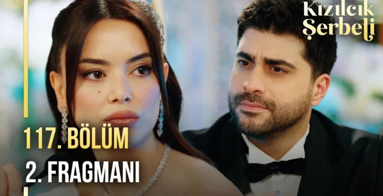 Kızılcık Şerbeti 117.Bölüm 2. Fragmanı