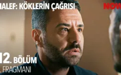 Halef: Köklerin Çağrısı 12.Bölüm Önizleme
