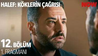 Halef: Köklerin Çağrısı 12.Bölüm Önizleme