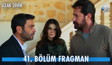 Uzak Şehir 41.Bölüm Fragmanı