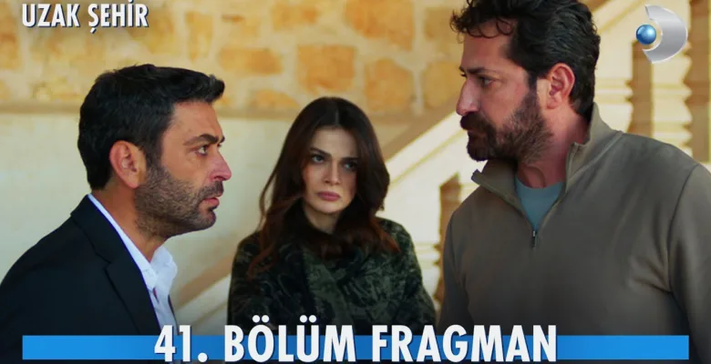 Uzak Şehir 41.Bölüm Fragmanı