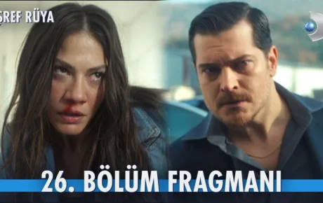 Eşref Rüya 26.Bölüm Fragmanı