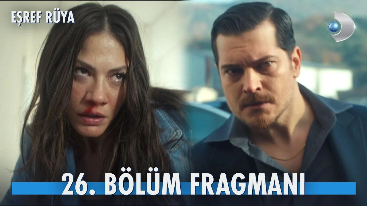 Eşref Rüya 26.Bölüm Fragmanı