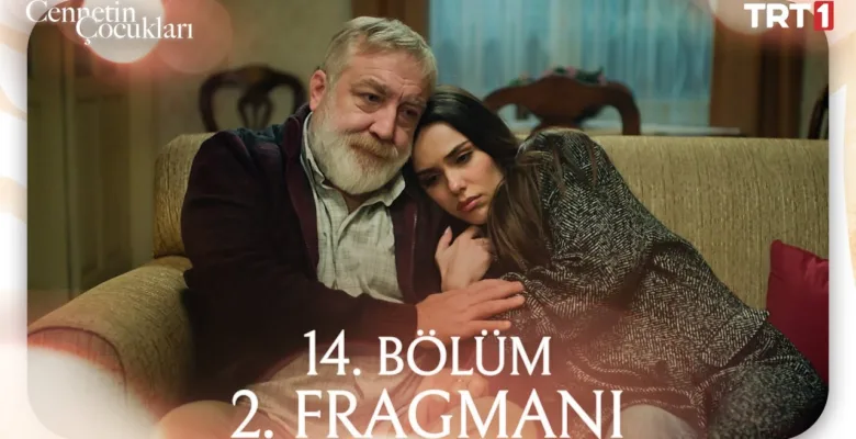 Cennetin Çocukları 14.Bölüm 2. Fragmanı