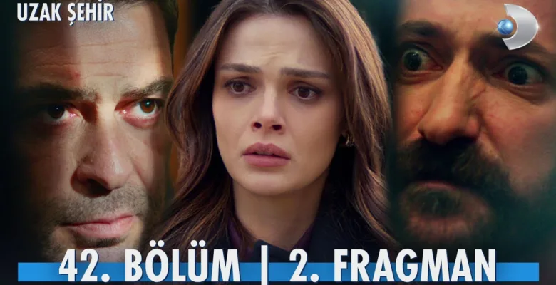 Uzak Şehir 42.Bölüm 2. Fragmanı