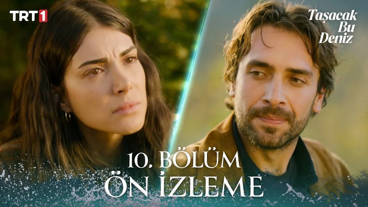 Taşacak Bu Deniz 10.Bölüm Önizleme