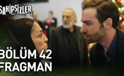 Sahipsizler 42.Bölüm Fragmanı