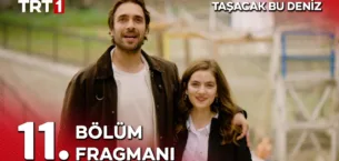 Taşacak Bu Deniz 11.Bölüm Fragmanı