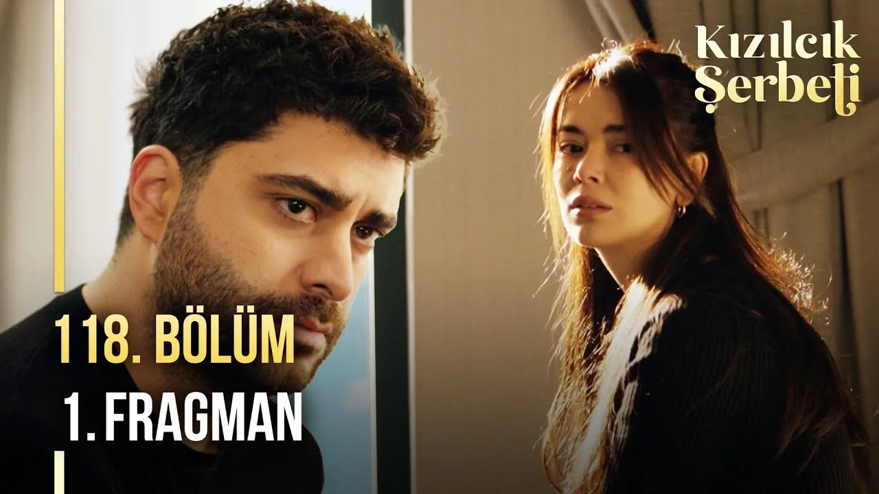 Kızılcık Şerbeti 118.Bölüm Fragmanı