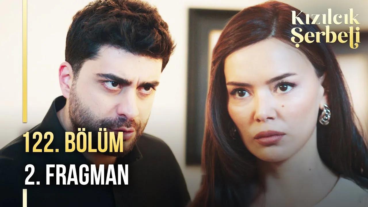 Kızılcık Şerbeti 122.Bölüm 2. Fragmanı
